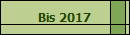 Bis 2017