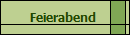 Feierabend 